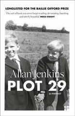 Plot 29: A Memoir: Longlisted for the Baillie Gifford and Wellcome Book Prize цена и информация | Биографии, автобиогафии, мемуары | kaup24.ee