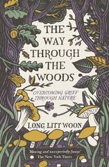Way Through the Woods: overcoming grief through nature hind ja info | Elulooraamatud, biograafiad, memuaarid | kaup24.ee