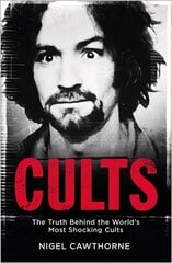 Cults: The World's Most Notorious Cults цена и информация | Биографии, автобиогафии, мемуары | kaup24.ee