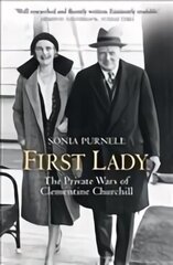 First Lady: The Life and Wars of Clementine Churchill hind ja info | Elulooraamatud, biograafiad, memuaarid | kaup24.ee