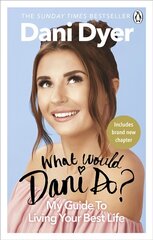What Would Dani Do?: My guide to living your best life цена и информация | Биографии, автобиогафии, мемуары | kaup24.ee