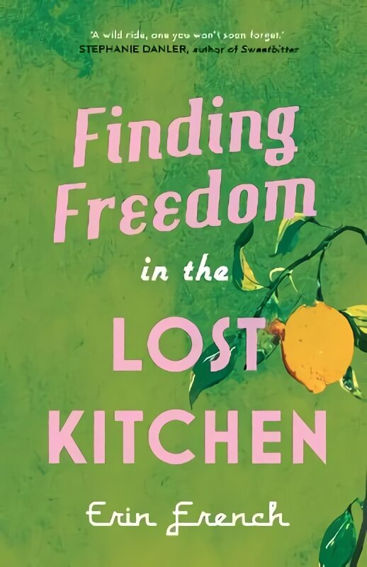 Finding Freedom in the Lost Kitchen цена и информация | Elulooraamatud, biograafiad, memuaarid | kaup24.ee
