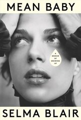 Mean Baby: A Memoir of Growing Up цена и информация | Биографии, автобиогафии, мемуары | kaup24.ee