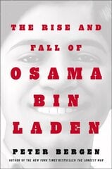 Rise and Fall of Osama bin Laden: The Biography hind ja info | Elulooraamatud, biograafiad, memuaarid | kaup24.ee