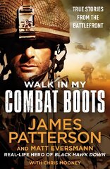 Walk in My Combat Boots: True Stories from the Battlefront цена и информация | Биографии, автобиогафии, мемуары | kaup24.ee