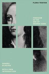Flora Tristan: Feminism in the Age of George Sand, Feminist Classics цена и информация | Биографии, автобиогафии, мемуары | kaup24.ee