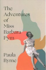 Adventures of Miss Barbara Pym hind ja info | Elulooraamatud, biograafiad, memuaarid | kaup24.ee