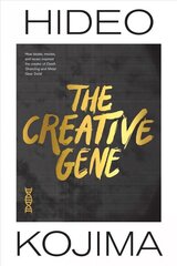 Creative Gene: How books, movies, and music inspired the creator of Death Stranding and Metal Gear Solid hind ja info | Elulooraamatud, biograafiad, memuaarid | kaup24.ee