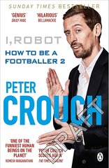 I, Robot: How to Be a Footballer 2 hind ja info | Elulooraamatud, biograafiad, memuaarid | kaup24.ee