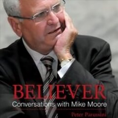 Believer - Conversations with Mike Moore цена и информация | Биографии, автобиогафии, мемуары | kaup24.ee