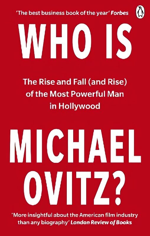 Who Is Michael Ovitz?: The Rise and Fall (and Rise) of the Most Powerful Man in Hollywood hind ja info | Elulooraamatud, biograafiad, memuaarid | kaup24.ee