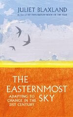 Easternmost Sky: Adapting to Change in the 21st Century hind ja info | Elulooraamatud, biograafiad, memuaarid | kaup24.ee