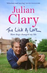 Lick of Love: How dogs changed my life цена и информация | Биографии, автобиогафии, мемуары | kaup24.ee