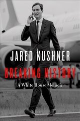 Breaking History: A White House Memoir цена и информация | Биографии, автобиогафии, мемуары | kaup24.ee