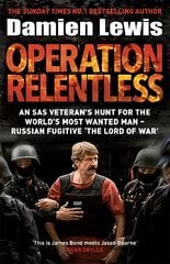 Operation Relentless: The Hunt for the Richest, Deadliest Criminal in History hind ja info | Elulooraamatud, biograafiad, memuaarid | kaup24.ee