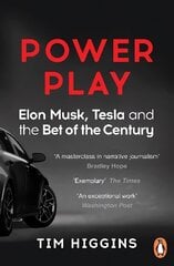 Power Play: Elon Musk, Tesla, and the Bet of the Century цена и информация | Биографии, автобиогафии, мемуары | kaup24.ee