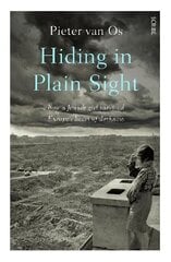 Hiding in Plain Sight: how a Jewish girl survived Europe's heart of darkness hind ja info | Elulooraamatud, biograafiad, memuaarid | kaup24.ee