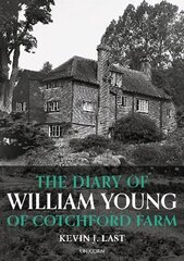 Diary of William Young of Cotchford Farm цена и информация | Биографии, автобиогафии, мемуары | kaup24.ee