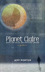 Planet Claire: Suite for Cello and Sad-Eyed Lovers - A Memoir цена и информация | Биографии, автобиогафии, мемуары | kaup24.ee