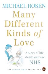 Many Different Kinds of Love: A story of life, death and the NHS hind ja info | Elulooraamatud, biograafiad, memuaarid | kaup24.ee