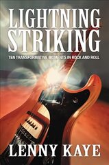 Lightning Striking: Ten Transformative Moments in Rock and Roll цена и информация | Биографии, автобиогафии, мемуары | kaup24.ee