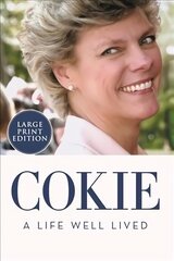 Cokie: A Life Well Lived [Large Print] Large type / large print edition hind ja info | Elulooraamatud, biograafiad, memuaarid | kaup24.ee
