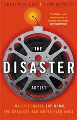 Disaster Artist: My Life Inside The Room, the Greatest Bad Movie Ever Made цена и информация | Биографии, автобиогафии, мемуары | kaup24.ee