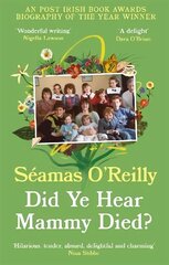 Did Ye Hear Mammy Died?: 'hilarious, tender, absurd, delightful and charming' Nina Stibbe hind ja info | Elulooraamatud, biograafiad, memuaarid | kaup24.ee