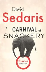 Carnival of Snackery: Diaries: Volume Two цена и информация | Биографии, автобиогафии, мемуары | kaup24.ee
