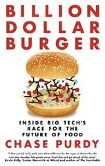Billion Dollar Burger: Inside Big Tech's Race for the Future of Food цена и информация | Биографии, автобиогафии, мемуары | kaup24.ee