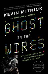 Ghost In The Wires: My Adventures as the World's Most Wanted Hacker hind ja info | Elulooraamatud, biograafiad, memuaarid | kaup24.ee