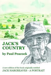 Jack's Country A new edition of 'Jack Hargreaves - A Portrait' цена и информация | Биографии, автобиогафии, мемуары | kaup24.ee