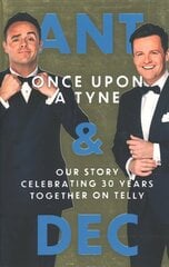 Once Upon A Tyne: Our story celebrating 30 years together on telly hind ja info | Elulooraamatud, biograafiad, memuaarid | kaup24.ee