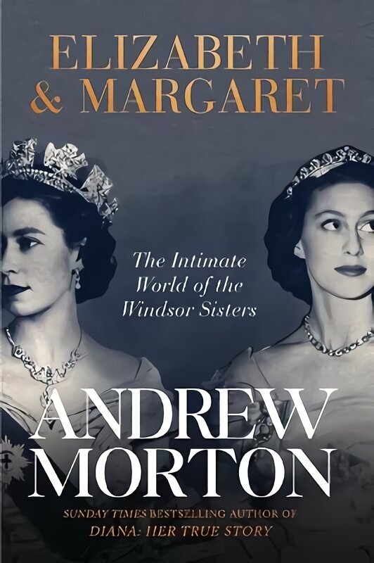 Elizabeth & Margaret: The Intimate World of the Windsor Sisters hind ja info | Elulooraamatud, biograafiad, memuaarid | kaup24.ee