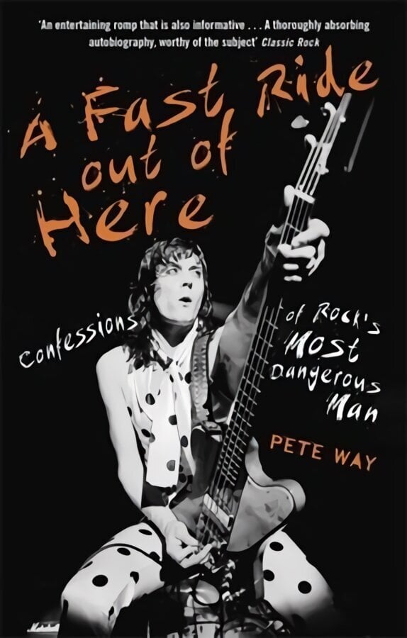 A Fast Ride Out of Here: Confessions of Rock's Most Dangerous Man цена и информация | Elulooraamatud, biograafiad, memuaarid | kaup24.ee