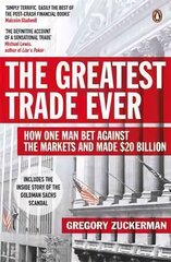 Greatest Trade Ever: How One Man Bet Against the Markets and Made $20 Billion цена и информация | Биографии, автобиогафии, мемуары | kaup24.ee