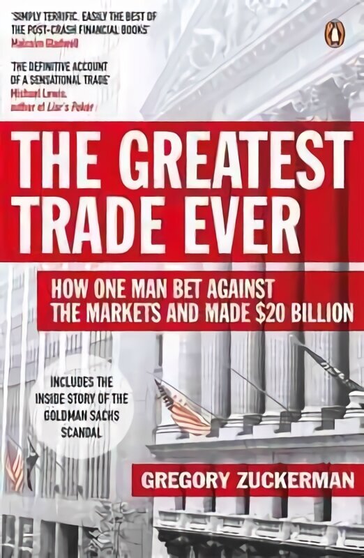 Greatest Trade Ever: How One Man Bet Against the Markets and Made $20 Billion цена и информация | Elulooraamatud, biograafiad, memuaarid | kaup24.ee