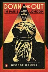 Down and Out in Paris and London: The classic reimagined with cover art by Shepard Fairey цена и информация | Биографии, автобиогафии, мемуары | kaup24.ee