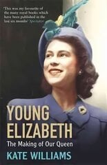Young Elizabeth: The Making of our Queen цена и информация | Биографии, автобиогафии, мемуары | kaup24.ee