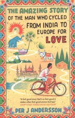 Amazing Story of the Man Who Cycled from India to Europe for Love: 'You won't find any other love story that is so beautiful' Grazia B FORMAT цена и информация | Биографии, автобиогафии, мемуары | kaup24.ee