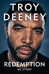 Troy Deeney: Redemption: My Story цена и информация | Биографии, автобиогафии, мемуары | kaup24.ee