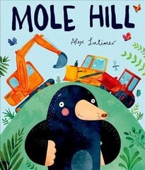 Mole Hill 1 цена и информация | Книги для подростков и молодежи | kaup24.ee