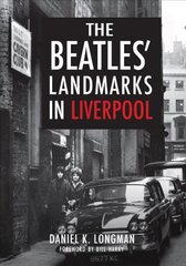 Beatles' Landmarks in Liverpool цена и информация | Книги об искусстве | kaup24.ee