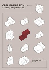 Operative Design: A Catalog of Spatial Verbs цена и информация | Книги об искусстве | kaup24.ee