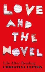 Love and the Novel: Life After Reading Main hind ja info | Romaanid | kaup24.ee