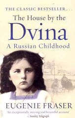 House by the Dvina: A Russian Childhood цена и информация | Биографии, автобиогафии, мемуары | kaup24.ee