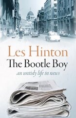 Bootle Boy: an untidy life in news цена и информация | Биографии, автобиогафии, мемуары | kaup24.ee