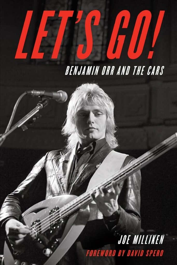 Let's Go!: Benjamin Orr and The Cars цена и информация | Elulooraamatud, biograafiad, memuaarid | kaup24.ee