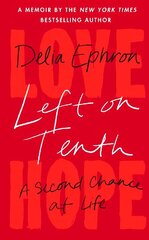 Left on Tenth: A Second Chance at Life цена и информация | Биографии, автобиогафии, мемуары | kaup24.ee