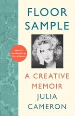 Floor Sample: A Creative Memoir - with an introduction by Emma Gannon Main hind ja info | Elulooraamatud, biograafiad, memuaarid | kaup24.ee